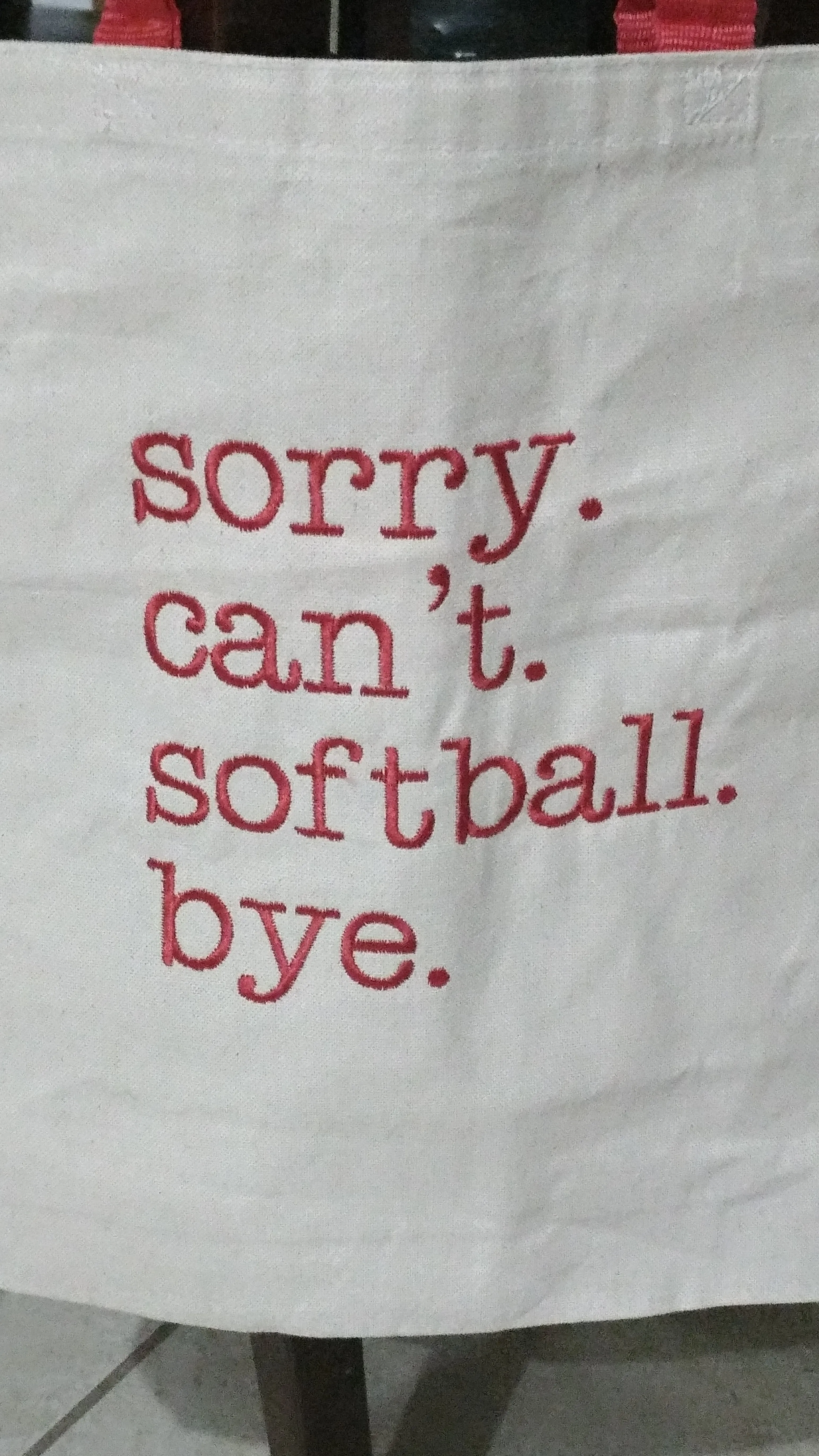 Sorry. Can't. Softball. Bye. Tote with Fun Handles