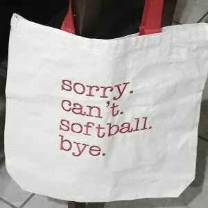 Sorry. Can't. Softball. Bye. Tote with Fun Handles