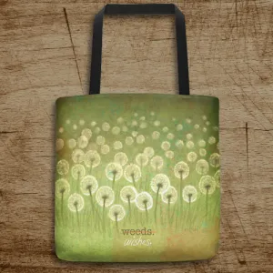 Weeds Or Wishes Tote Bag